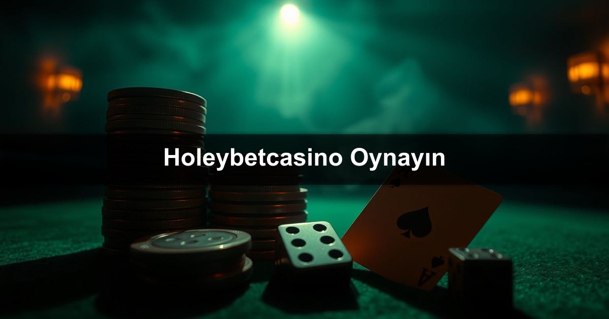 Holeybetcasino Oynayın
