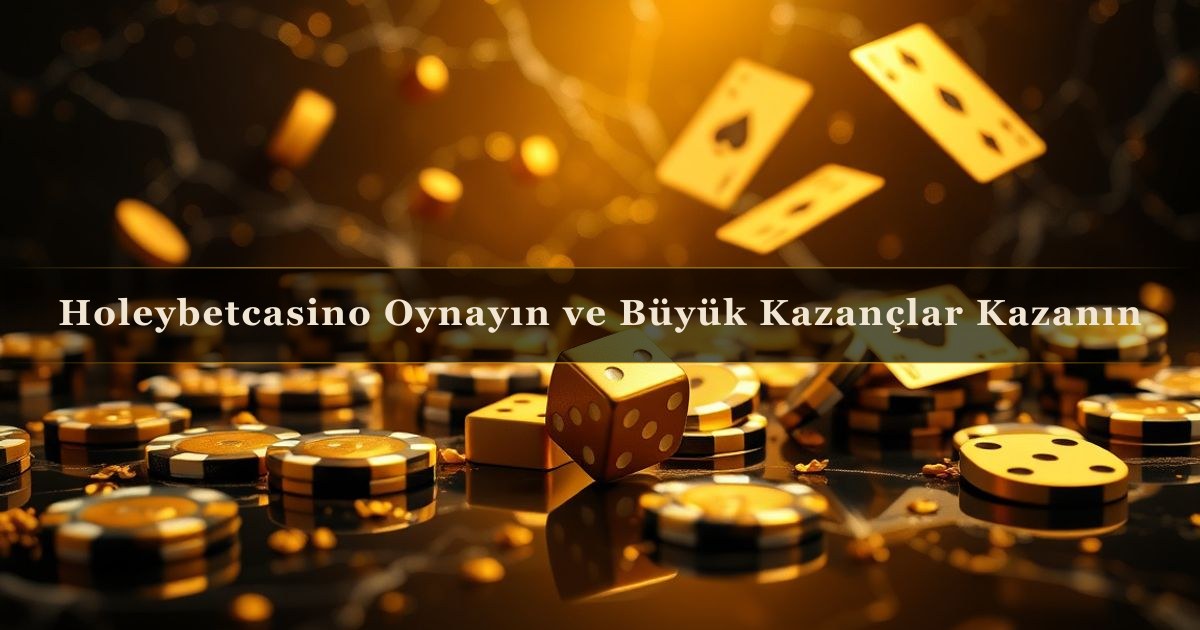 Holeybetcasino Oynayın